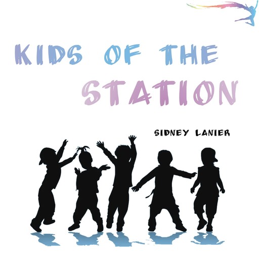 Kids of the Station, Sidney Lanier