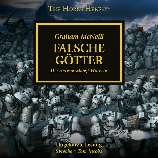 The Horus Heresy 02: Falsche Götter, Graham McNeill