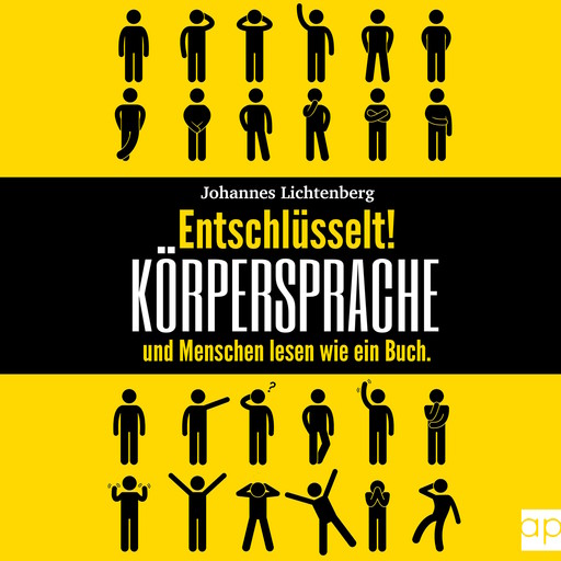 Entschlüsselt! Körpersprache & Menschen lesen wie ein Buch, Johannes Lichtenberg