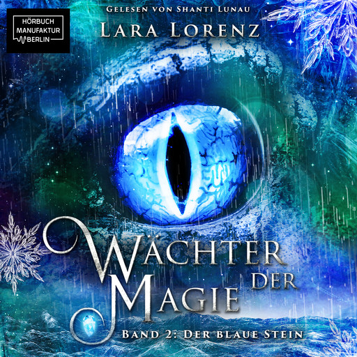 Der blaue Stein - Wächter der Magie, Band 2 (ungekürzt), Lara Lorenz