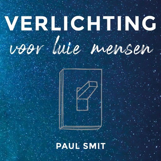 Verlichting voor luie mensen, Paul Smit