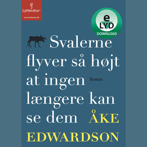 Svalerne flyver så højt at ingen længere kan se dem, Åke Edwardson