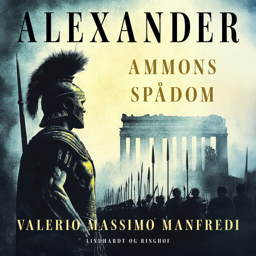 Alexander. Ammons spådom, Valerio Massimo Manfredi
