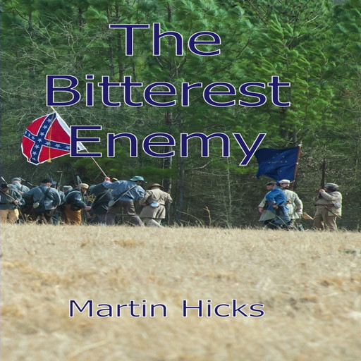 The Bitterest Enemy, Martin Hicks