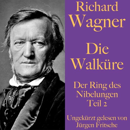 Richard Wagner: Die Walküre, Richard Wagner