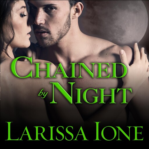 Chained by Night, Larissa Ione