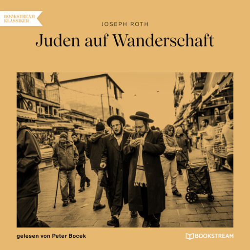 Juden auf Wanderschaft (Ungekürzt), Joseph Roth