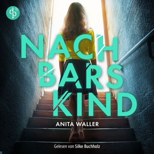 Nachbars Kind | Thriller Hörbuch (Ungekürzt), Anita Waller