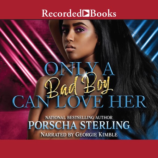 Only a Bad Boy Can Love Her, Porscha Sterling