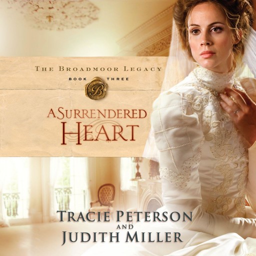 A Surrendered Heart, Tracie Peterson, Judith Miller