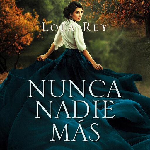 Nunca nadie más, Lola Rey