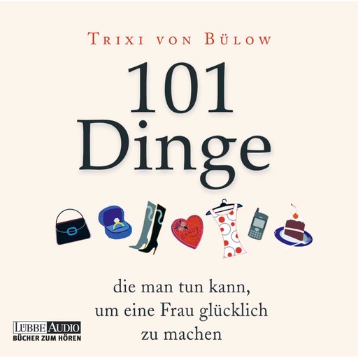 101 Dinge, die man tun kann, um eine Frau glücklich zu machen, Trixi von Bülow