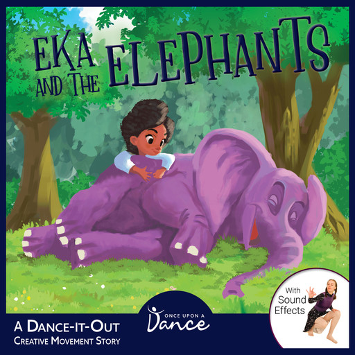 Eka and the Elephants, Once Upon a Dance, Leah Irby