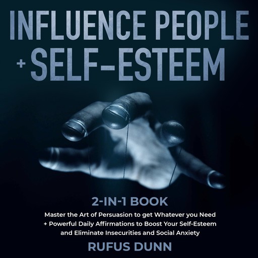 Influence People + Self-Esteem 2-in-1 Book, Rufus Dunn