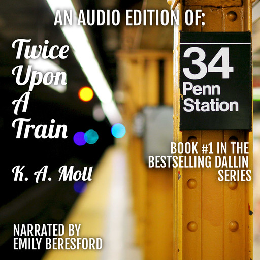 Twice Upon A Train, K.A. Moll