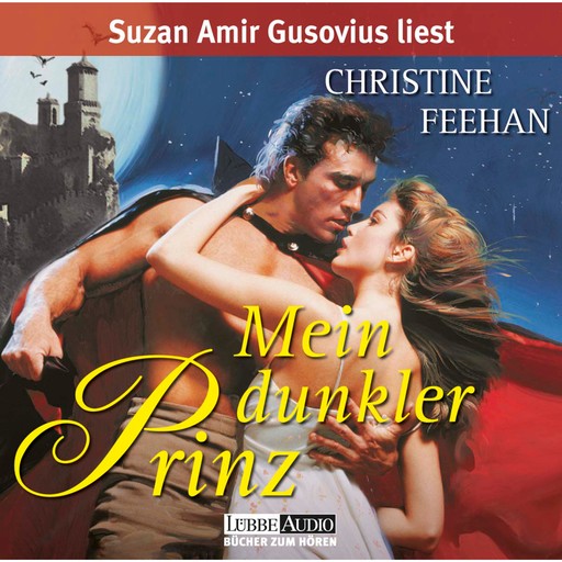 Mein dunkler Prinz - Die Legende der Karpathianer 1, Christine Feehan