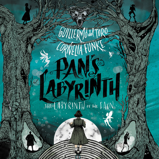 Pan's Labyrinth: The Labyrinth of the Faun, Cornelia Funke, Guillermo Del Toro