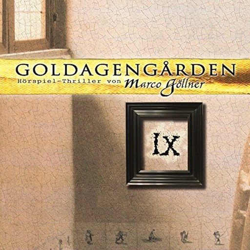 Goldagengarden, Folge 9, Marco Göllner