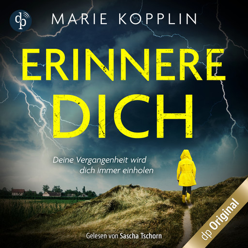 Erinnere dich - Deine Vergangenheit wird dich immer einholen (Ungekürzt), Marie Kopplin