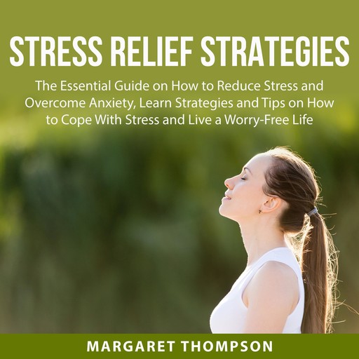 Stress Relief Strategies, Margaret Thompson