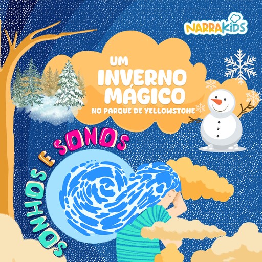 Um Inverno Mágico no Parque de Yellowstone - Relaxamento para Crianças, NarraKids, Victoria Gallagher