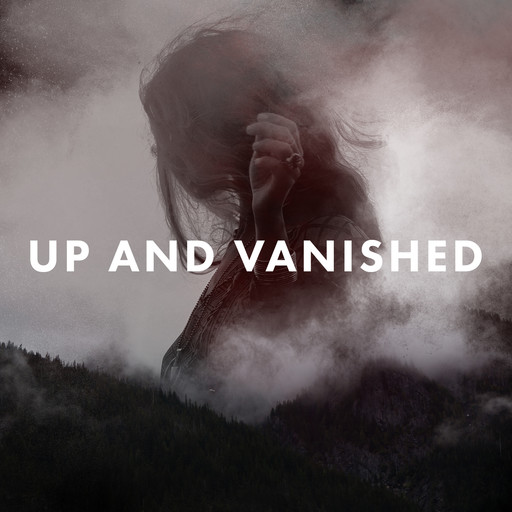 Up and Vanished TV Show + Season 2 Update, 