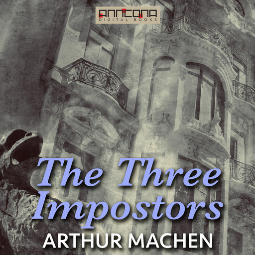 The Three Impostors, Arthur Machen