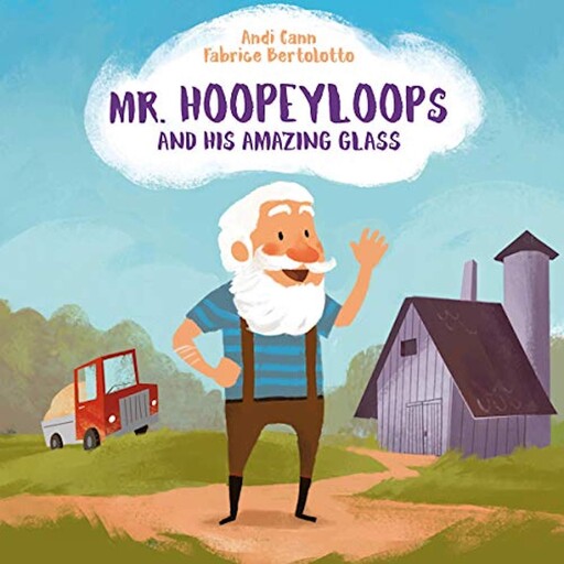 Mr. Hoopeyloops and His Amazing Glass, Andi Cann