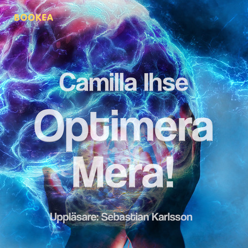 Optimera mera, Camilla Ihse
