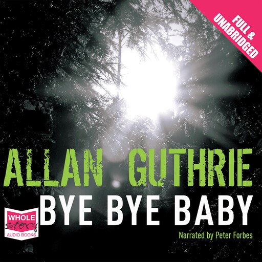 Bye Bye Baby, Allan Guthrie