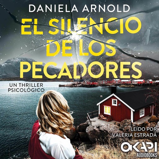 El silencio de los pecadores - un thriller noruego (íntegro), Daniela Arnold