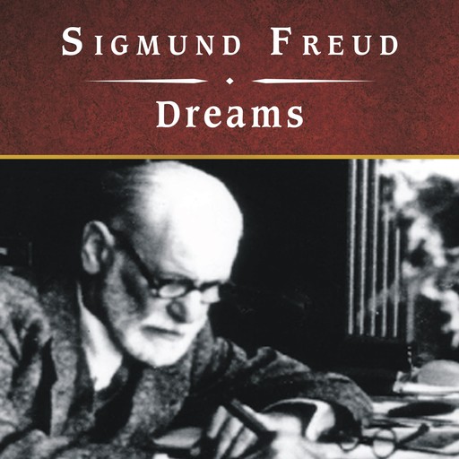 Dreams, Sigmund Freud