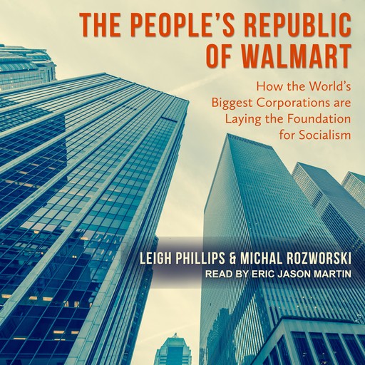 The People's Republic of Walmart, Leigh Phillips, Michal Rozworski