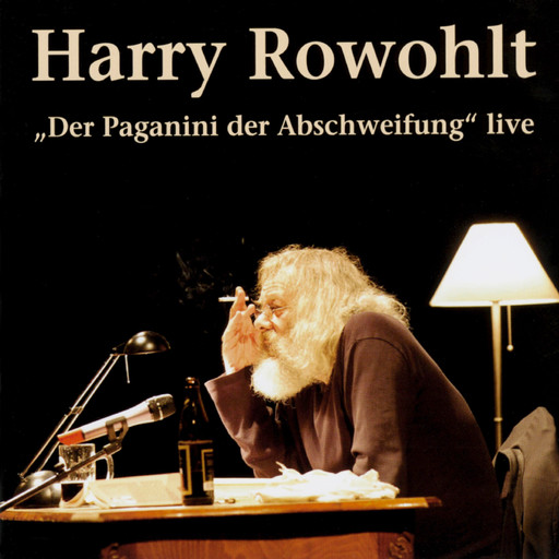 Der Paganini der Abschweifung (Live), Harry Rowohlt