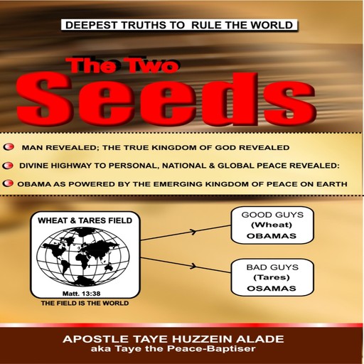 The Two Seeds, Apostle Taye Huzzein Alade