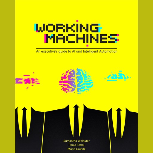 Working Machines, Mario Grunitz, Paula Ferrai, Samantha Wolhuter