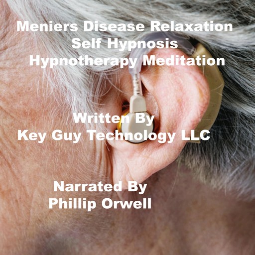 Meniers Disease Relaxation Self Hypnosis Hypnotherapy Meditation, Key Guy Technology LLC