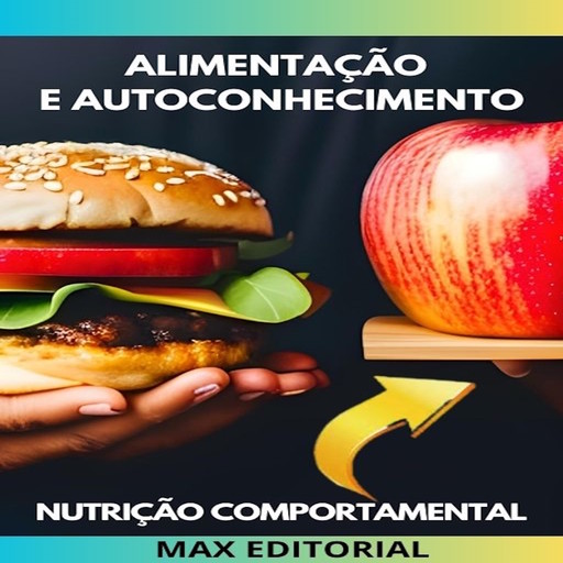 Alimentação e Autoconhecimento, Max Editorial