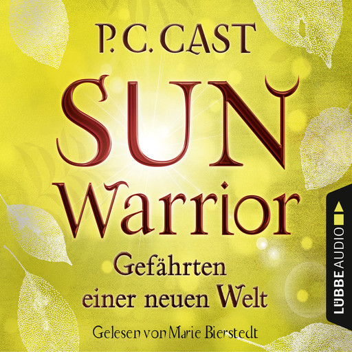 Sun Warrior - Gefährten einer neuen Welt, Band 2 (Ungekürzt), P.C. Cast