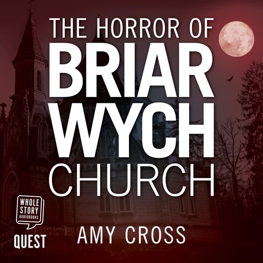 The Horror of Briarwych Church, Amy Cross