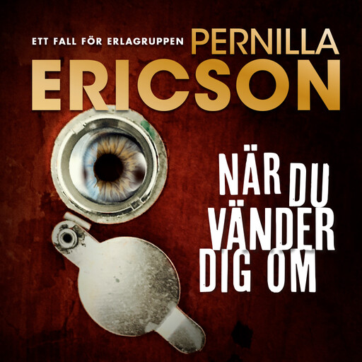 När du vänder dig om, Pernilla Ericson