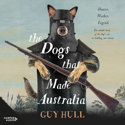 The Dogs that Made Australia, Guy Hull