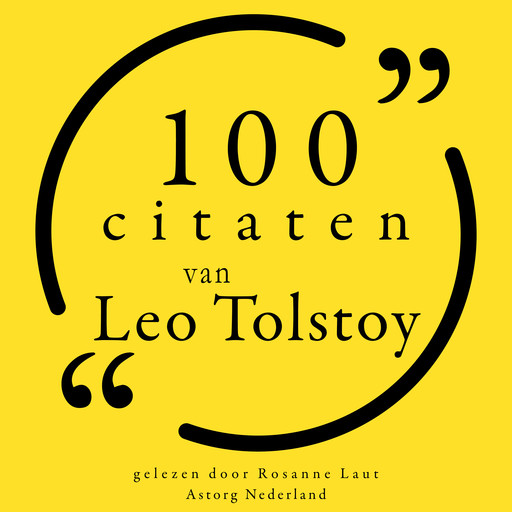 100 citaten van Leo Tolstoy, Lev Tolstoj
