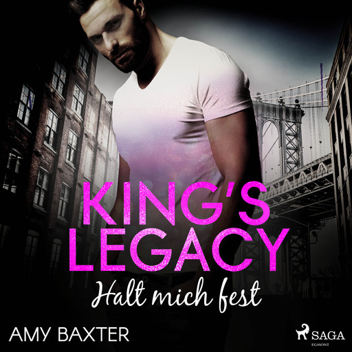 King's Legacy - Halt mich fest (Bartenders of New York 3), Amy Baxter