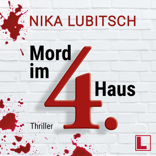 Mord im 4. Haus - Ein Sybille Thalheim-Krimi, Band 2 (ungekürzt), Nika Lubitsch