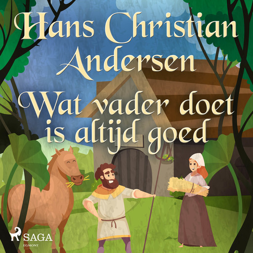 Wat vader doet is altijd goed, Hans Christian Andersen