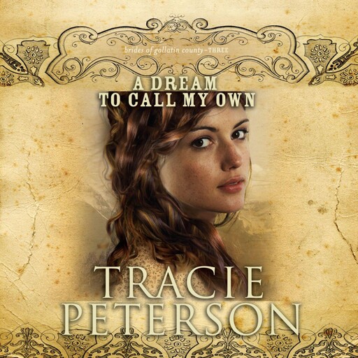 A Dream to Call My Own, Tracie Peterson
