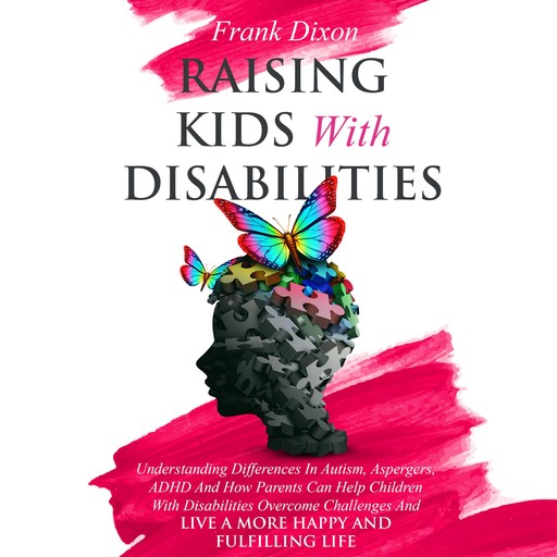 Raising Kids With Disabilities, Frank Dixon