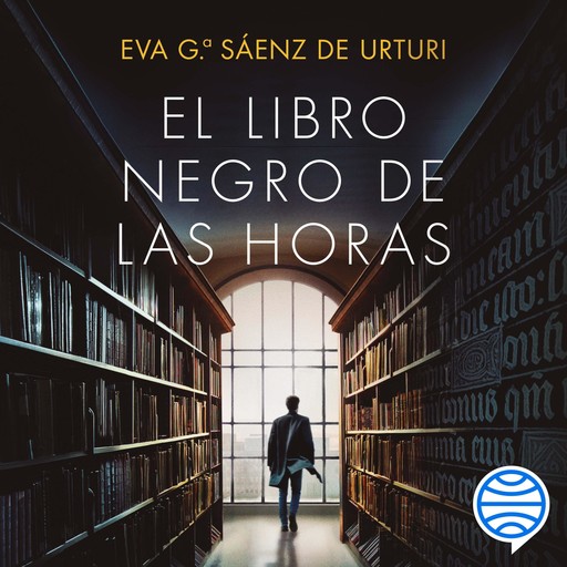 El Libro Negro de las Horas, Eva García Sáenz de Urturi