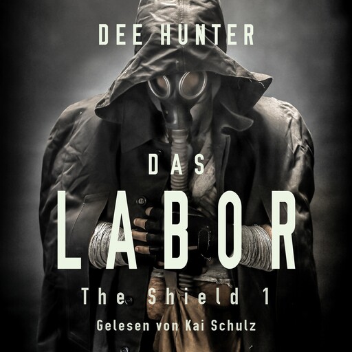 Das Labor. Band 1 der Shield-Trilogie, Dee Hunter
